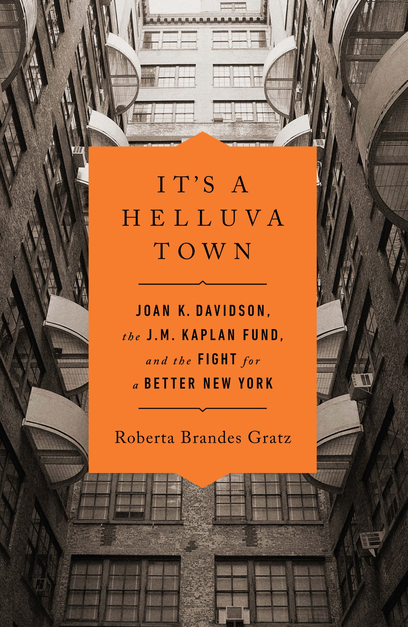 It’s A Helluva Town The J.M. Kaplan Fund